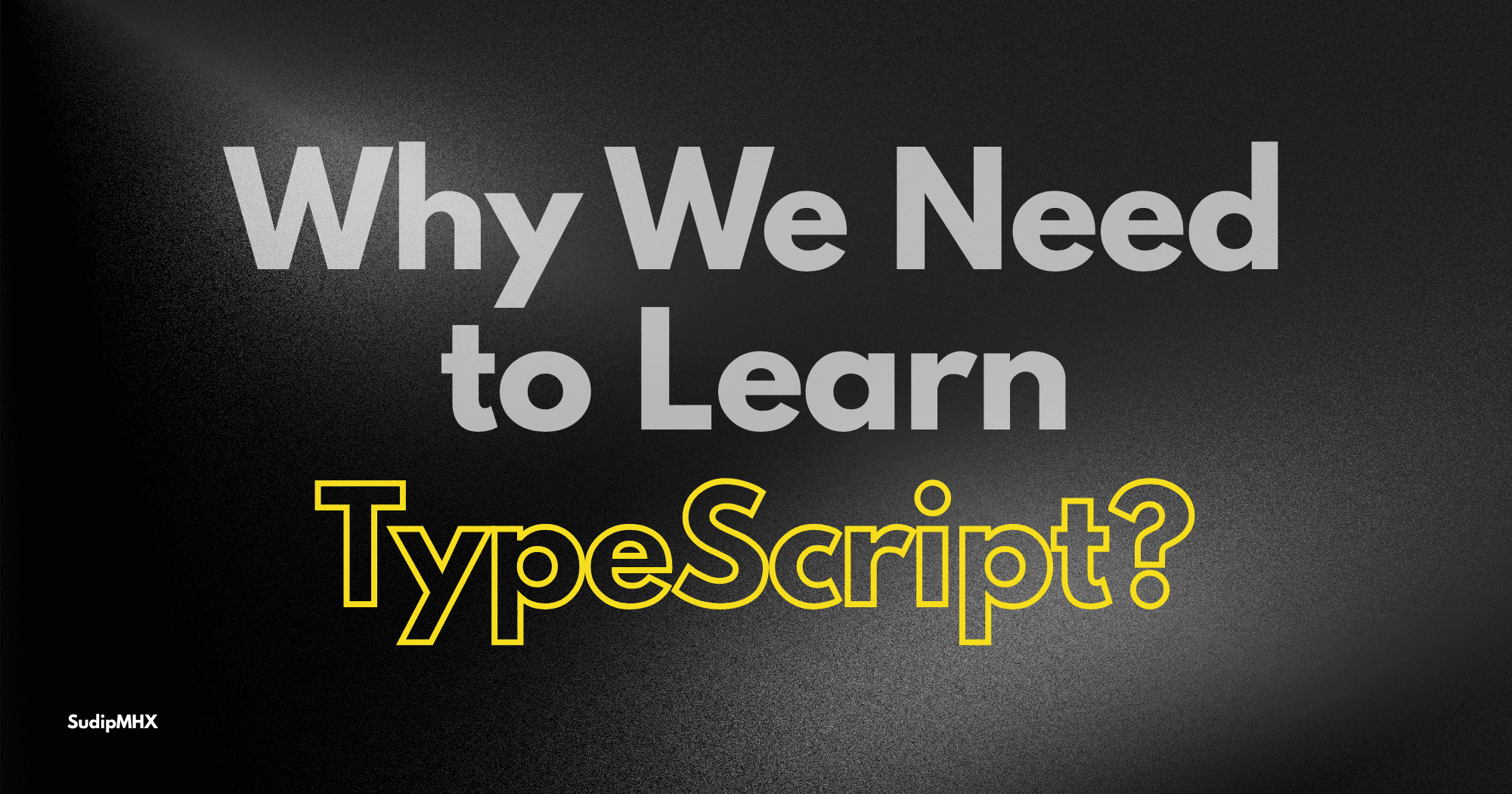 Why We Need to Learn TypeScript in 2025–2026